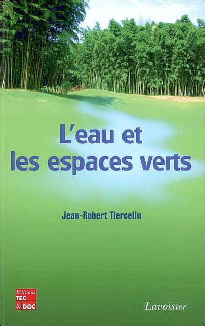 L eau et les espaces verts broché Tiercelin Achat Livre fnac