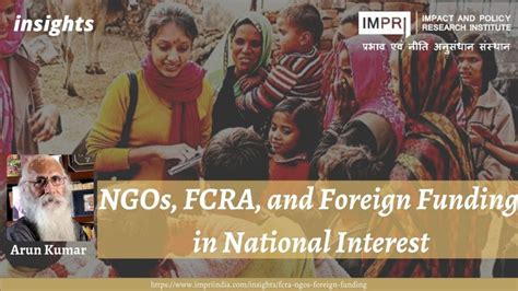 Ngos Fcra And Foreign Funding In National Interest Impri Impact And