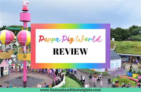 Peppa Pig World Review | Ad/Gifted - Hannah and the Twiglets