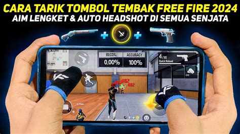 Spesial Cara Tarik Tombol Tembak Ff Agar Auto Headshottutorial