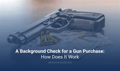 A Background Check For Gun Purchases How Does It Work Electronic