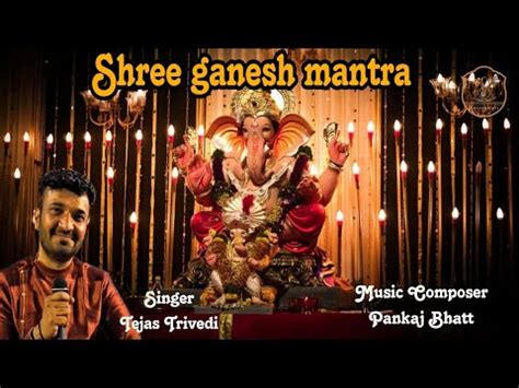 SHREE GANESH GAYATRI MANTRA I TEJAS TRIVEDI I शर गणश मतर I Mantra