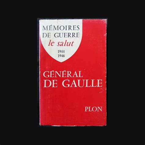 Mémoires de guerre Le salut 1944 1946 Charles De Gaulle éditions Plon