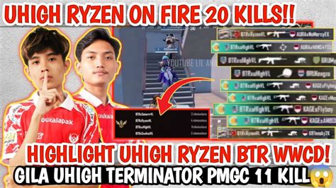 HIGHLIGHT UHIGH RYZEN BTR WWCD 20 KILLSGILA UHIGH TERMINATOR PMGC 11