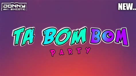 TA BOM BOMLagu Full Party 2023 Rhyo Rmxr YouTube Music