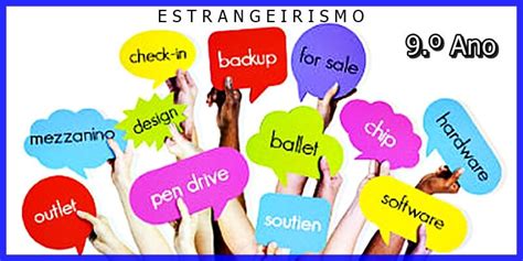 O Que Estrangeirismo - Estrangeirismo - 9.º Ano - Aula 02 - Dia 08/03/21 - Aulas de Língua ...