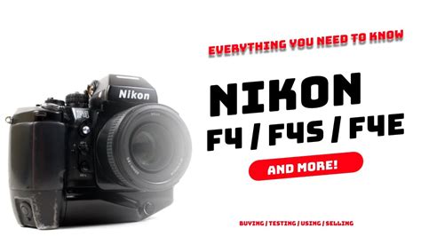 Everything You Need To Know About The Nikon F4 F4s And F4e Youtube