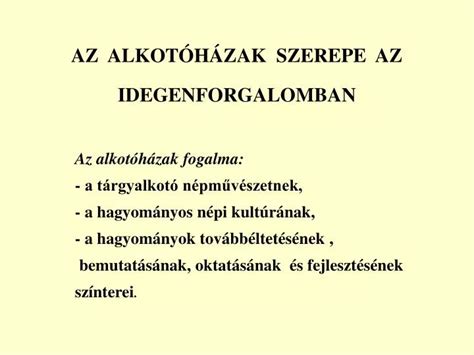 Ppt Az Alkot H Zak Szerepe Az Idegenforgalomban Az Alkot H Zak