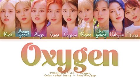 Twice 트와이스 Oxygen Traducida Al Español Color Coded Lyrics Esp