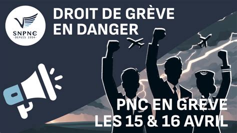 DROIT DE GRÈVE EN DANGER PNC en grève les 15 et 16 avril 2024 SNPNC FO