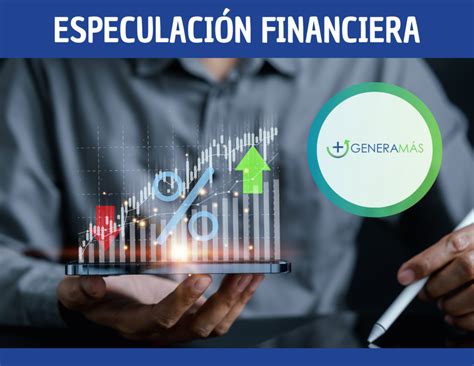 ¿qué Es La Especulación Financiera GeneramÁs