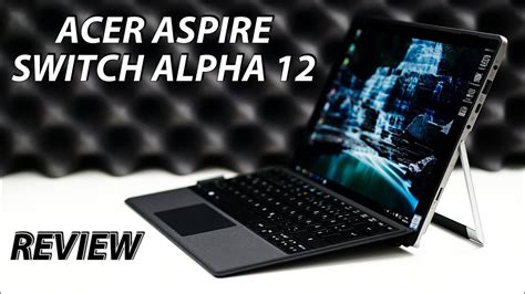 Acer Aspire Switch Alpha Review The Fanless Surface Pro