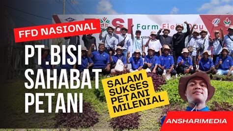 Acara FFD Nasional PT BISI Sahabat Petani Kediri Malang Millenial