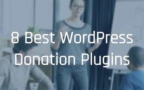 Best Plugins To Accept Donations On Wordpress Site