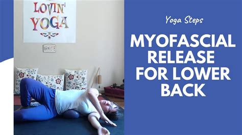 15 Min I Myofascial Release For Lower Back I Silke Steg Yoga Youtube