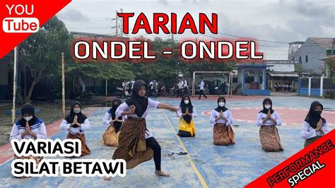 TARI ONDEL ONDEL Variasi Silat Betawi Special Performance Siswi SMK