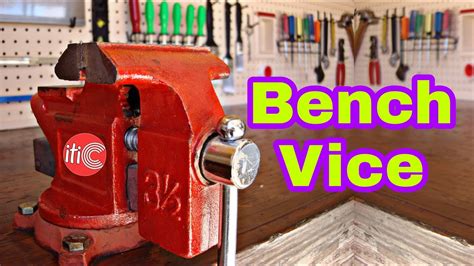 Bench Vice What Is A Vice Bench Vice Defination Iti Bench Vice