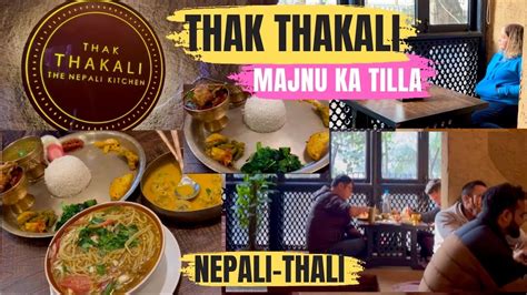 Thak Thakali Nepali Kitchen Majnu Ka Tila Nepali Thali In Delhi