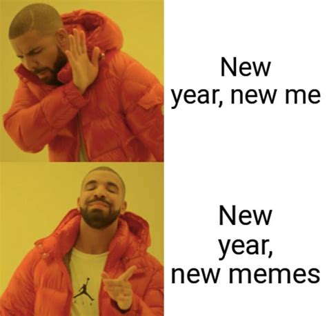 Every year | /r/dankmemes | New Year, New Me | Know Your Meme