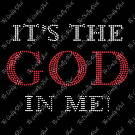 Its The God In Me Rhinestone Transfer The Crafty Shed