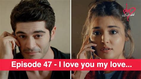 Pyaar Lafzon Mein Kahan Episode 47 I Love You My Love YouTube