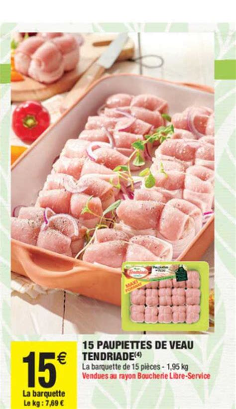 Promo 15 Paupiettes De Veau Tendriade Chez Carrefour Market ICatalogue Fr