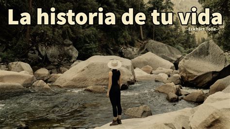 La Historia De Tu Vida Eckhart Tolle Youtube