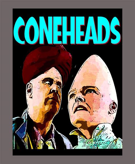 Coneheads Movie Poster 90s Movie Nostalgia Digital Art by Octavia Webster - Pixels