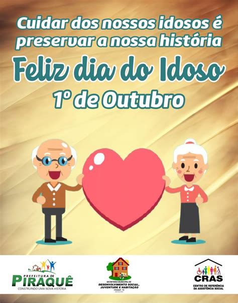 01 de Outubro Dia do Idoso Prefeitura Municipal de Piraquê