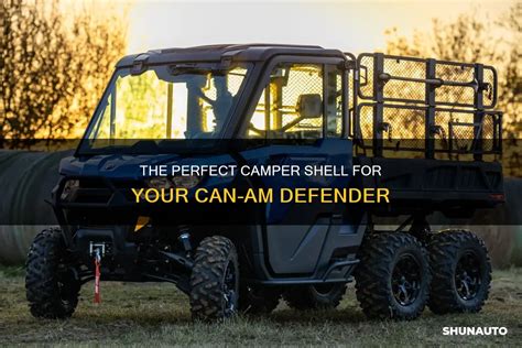 Unleash Your Offroad Adventures The Ultimate Guide To Canam Defender Camper Shells