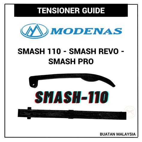 MODENAS SMASH 110 TENSIONAL GUIDE SMASH PRO SMASH REVO SMASHPRO