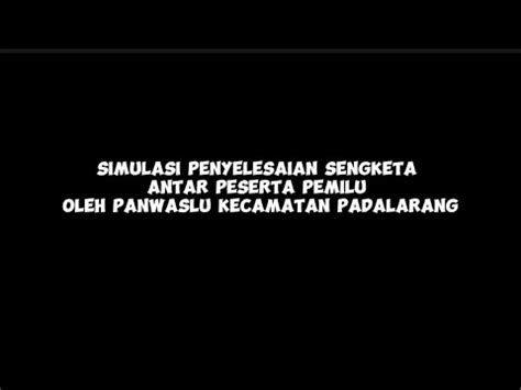 Simulasi Penyelesaian Sengketa Antar Peserta Pemilu Ayoawasibersama