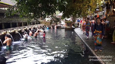 Dreamland Traveller Menyucikan Diri Di Pura Tirta Empul