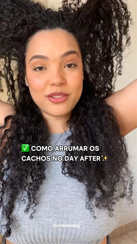 Andreza Siqueira On Instagram Como Revitalizar Os Cachos No Day