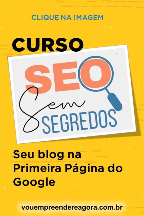 Curso SEO Sem Segredos Como Posicionar Artigos No Google Primeira