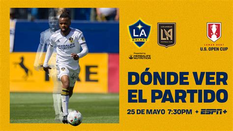 Dónde ver el Partido de la Lamar Hunt U S Open Cup LA Galaxy vs LAFC