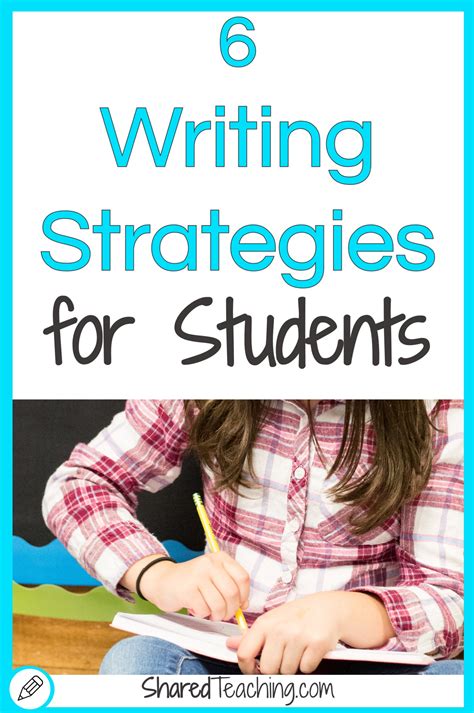 6 Writing Strategies For Students Shared Teaching