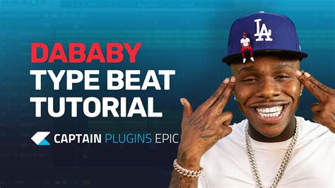 DaBaby Type Beat With Captain Plugins Epic Tutorial YouTube