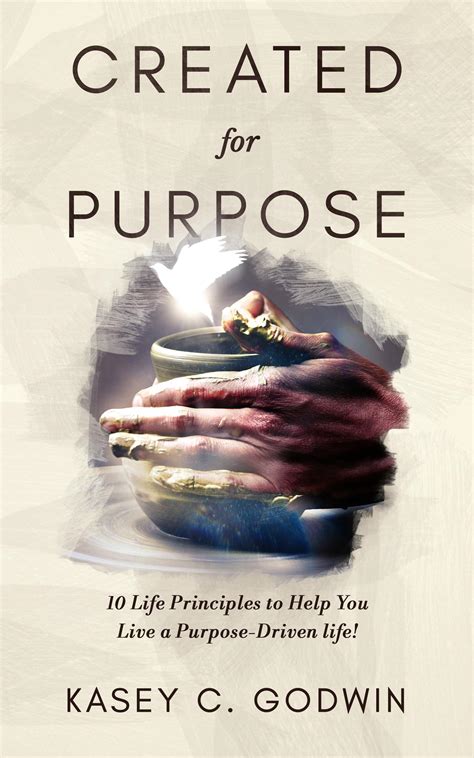 Created for Purpose : 10 Life Principles to Help You Live a Purpose ...