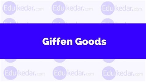 What are Giffen Goods? Meaning, Define, Examples in Economics