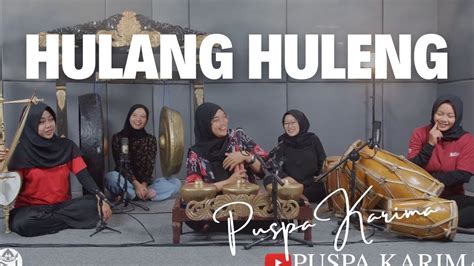 Puspa Karima Hulang Huleng Ketuk Tilu Lagu Sunda Live Youtube