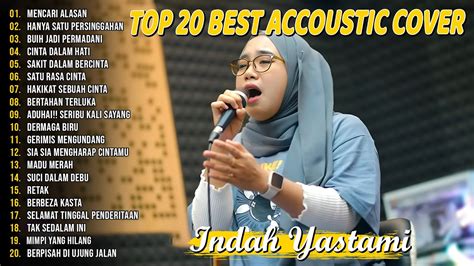 Indah Yastami Top 20 Best Akustik Terpopuler Mencari Alasan Indah