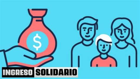 Cómo Consultar Si Recibiré El Ingreso Solidario Y Cuándo Son Las Fechas