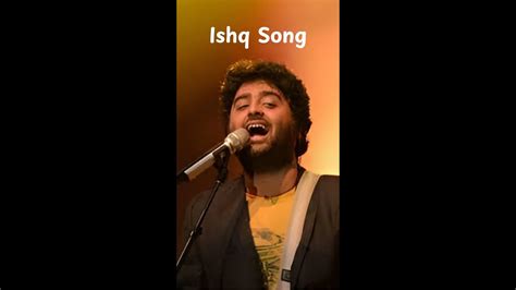 Ishq Song Rohit Arijit Singh Rauhan Malik Faheem Abdullah