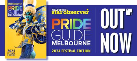 Melbourne Pride Guide Festival Edition 2024 Star Observer