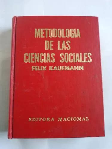 Metodología De Las Ciencias Sociales Felix Kaufmann Cuotas Sin Interés