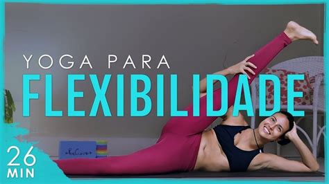 Yoga Para Flexibilidade Alongamento Do Corpo Inteiro Fernanda Yoga