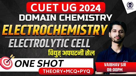 Electrochemistry One Shot Theory MCQ Part 2 CUET UG 2024 Domain