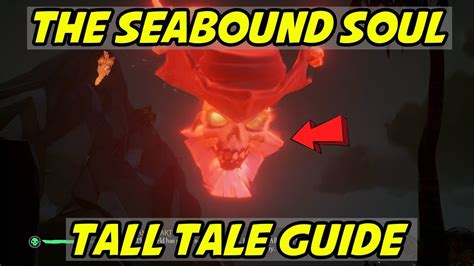 The Seabound Soul Tall Tale Guide Sea Of Thieves YouTube