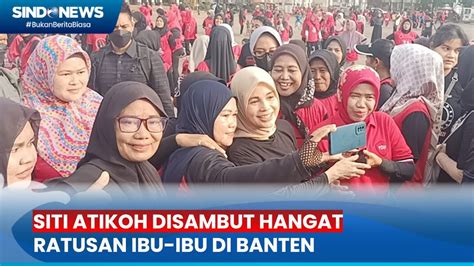 Siti Atikoh Senam Bersama Ratusan Ibu Ibu Di Banten Youtube